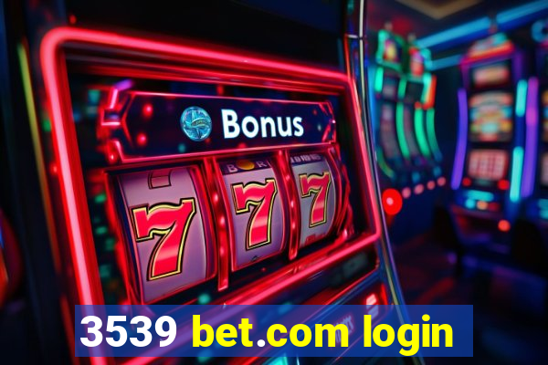 3539 bet.com login